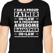 Download I M A Proud Father In Law Of A Freaking Awesome Daughter In Law Men S T Shirt Kidozi Com